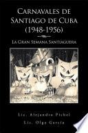 Carnavales De Santiago De Cuba (1948-1956)