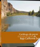 Catálogo de peces dulceacuícolas de Baja California Sur