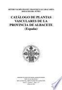 Catálogo de plantas vasculares de la provincia de Albacete, España