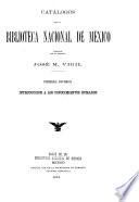 Catálogos de la Biblioteca nacional de México: div. Introduccion a los conocimientos humanos. 1894