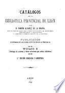 Catálogos de la Biblioteca Provincial de León: Catálogo de autores y obras anónimas por orden alfabético