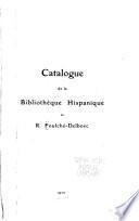 Catalogue de la Bibliothèque Hispanique de R. Foulché-Delbosc