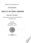 Catalogue of the Library of the Arnold Arboretum of Harvard University