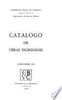 Cataĺogo de obras ingresadas