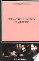 Cervantes comenta El Quijote