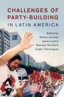Challenges of Party-Building in Latin America