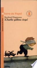 Charlie Gallina Ciega