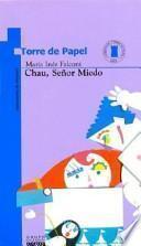 Chau, Señor Miedo