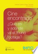 Cine encontrado ¿Qué es y adónde va el found footage?