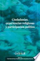 CIUDADANIAS, EXPERIENCIAS RELIGIOSAS Y PARTICIPACION POLITICA