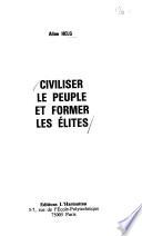 Civiliser le peuple et former les élites