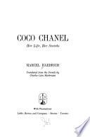 Coco Chanel; Her Life, Her Secrets