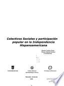Colectivos sociales y participación popular en la independencia hispanoamericana