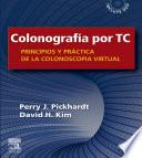 Colonografía por TC: Principios y práctica de la colonoscopia virtual + DVD © 2010