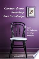 Comment danser davantage dans les milongas