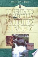 Commentario de la Biblia Matthew Henry: En un Tomo
