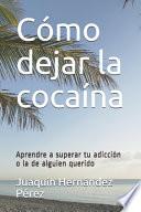 Cómo dejar la cocaína