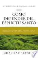 Cómo depender del Espíritu Santo