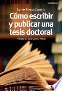 Cómo escribir y publicar una tesis doctoral