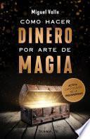 Cómo hacer dinero por arte de magia