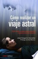 Cómo realizar un viaje astral