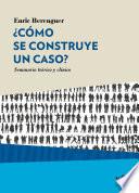 ¿Cómo se construye un caso?