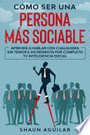 Cómo ser una Persona más Sociable