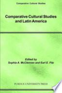 Comparative Cultural Studies and Latin America