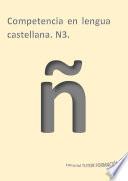 Competencia en lengua castellana N3