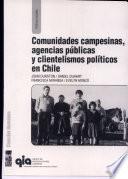 Comunidades campesinas, agencias públicas y clientelismos políticos en Chile