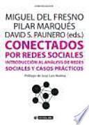 Conectados por redes sociales : introducción al análisis de redes sociales y casos prácticos