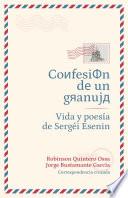 Confesión de un granuja: Vida y poesía de Sergéi Esenin