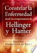 Constelar la enfermedad desde las comprensiones de Hellinger y Hamer