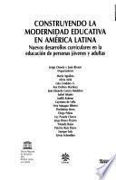 Construyendo la modernidad educativa en América Latina