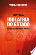 Contra a idolatria do Estado