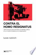 Contra el Homo Resignatus