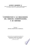 Contribución a la bibliografía del derecho constitucional y su historia