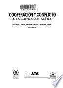Cooperación y conflicto en la cuenca del Pacífico