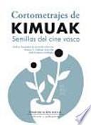 Cortometrajes de Kimuak