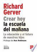 Crear hoy la escuela del mañana
