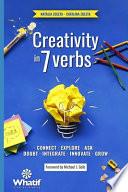 Creativity in 7 Verbs