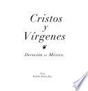 Cristos y vírgenes