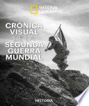 Crónica visual de la Segunda Guerra Mundial
