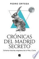 Crónicas del Madrid secreto