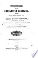 Cuadro histórico de la Revolucion mexicana comenzada en 15 de septiembre de 1810 por el ciudadano Miguel Hidalgo y Costilla ...