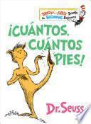 ¡Cuántos, Cuántos Pies!(the Foot Book Spanish Edition)