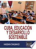 CUBA, EDUCACIÓN Y DESARROLLO SOSTENIBLE