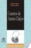 Cuentos de Anton Chejov/Anton Chejov's short stories