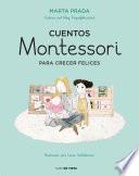 Cuentos Montessori para crecer felices (Cuentos Montessori)