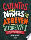 Cuentos para niños Que Se Atreven a Ser Difererentes / Stories for Boys Who Dare to Be Different